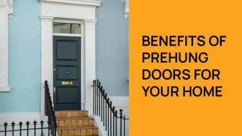 Why Choose Prehung Doors for Your Toronto Home Renovation?
