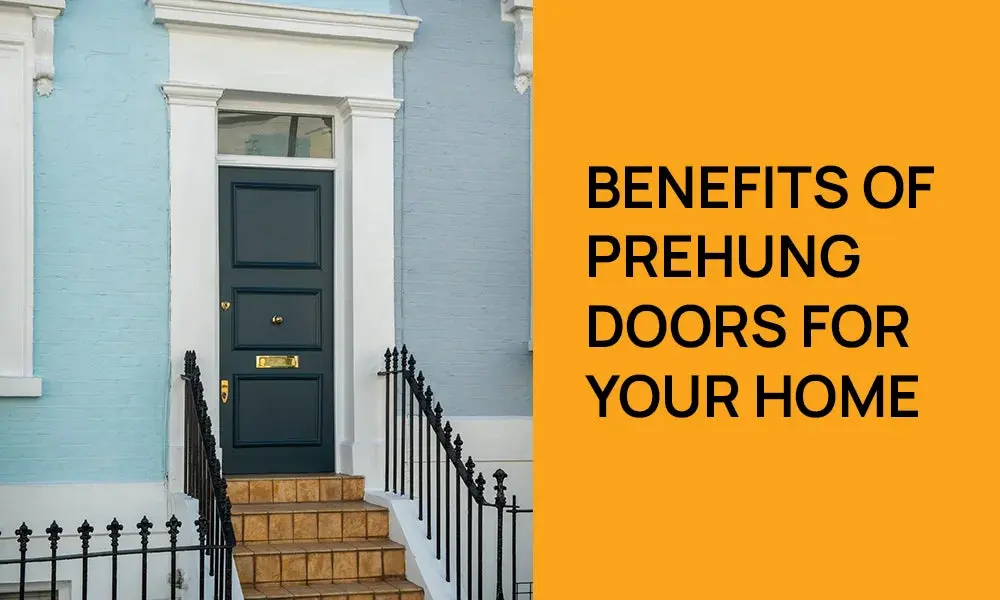 Why Choose Prehung Doors for Your Toronto Home Renovation?